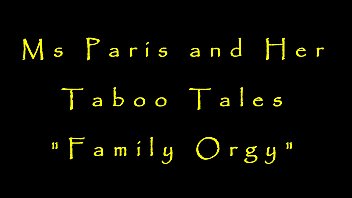 Ms Paris And Her Taboo Tales Family Orgy